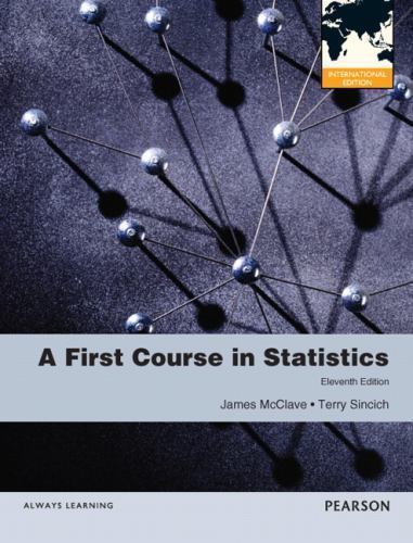 A First Course in Statistics by Terry Sincich and James T. McClave 11E