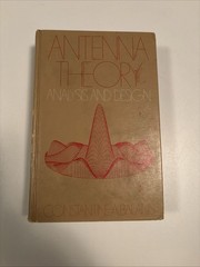 ANTENNA THEORY: ANALYSIS AND DESIGN (THE HARPER & ROW By Constantine A Balanis