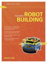 Intermediate Robot Building by Cook, David