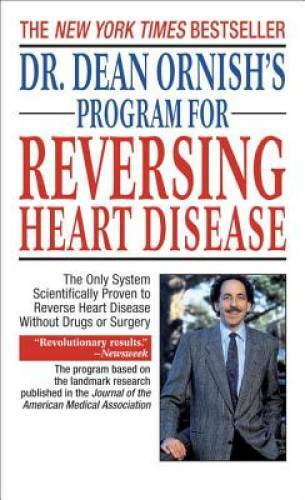 Dr. Dean Ornish’s Program for Reversing Heart Disease: The Only System Sc – GOOD