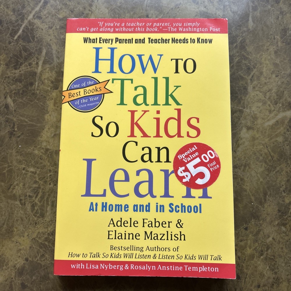 The How to Talk Ser.: How to Talk So Kids Can Learn by Elaine Mazlish and Adele