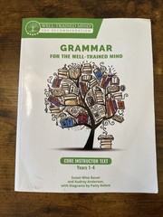 Grammar for the Well-Trained Mind Ser.: Grammar for the Well-Trained Mind: Core