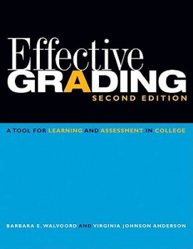 Effective Grading: A Tool for Learning and Assessment in College – GOOD