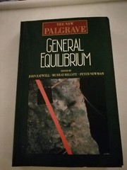 General Equilibrium: The New Palgrave by J Eatwell, M Milgate & P Newman 1991