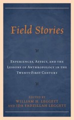 Field Stories : Experiences, Affect, and the Lessons of Anthropology in the T…