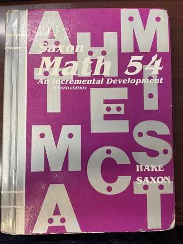Saxon Math 54: An Incremental – Hardcover, by Stephen Hake; John – Acceptable n