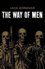 The Way of Men – Paperback By Donovan, Jack – GOOD
