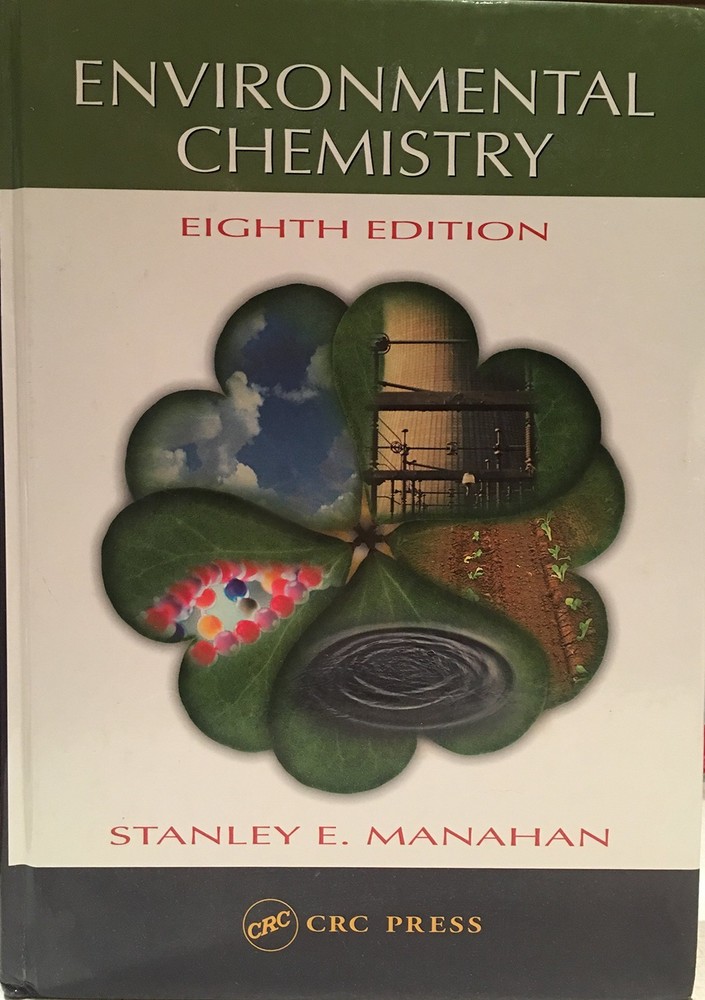 Environmental Chemistry, Eighth Edition – hardcover Manahan, Stanley E.|Mana…