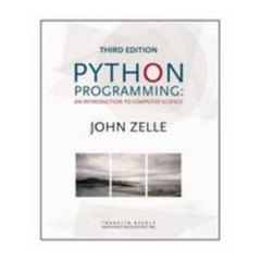Python Programming: An Introduction to Computer Science by Zelle, John M.
