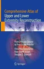 Comprehensive Atlas of Upper and Lower Extremity Reconstruction: From Primary Cl