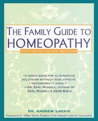 The Family Guide to Homeopathy: Symptoms and Natural Solutions – VERY GOOD