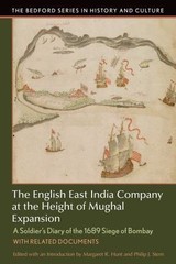 The English East India Company at the Height of Mughal Expansion: A Soldier’s D