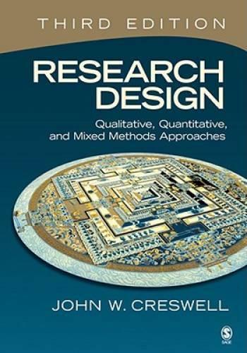Research Design: Qualitative, Quantitative, and Mixed Methods Approaches, – GOOD