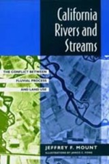 California Rivers and Streams: The Conflict Between Fluvial Process and Land Use