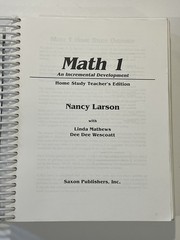 Math 1 Home Study by Nancy Larson (2001, Spiral, Reprint,Teacher’s edition)