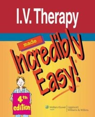 I.V. Therapy Made Incredibly Easy! (Incredibly Easy! SeriesÂ®) – GOOD