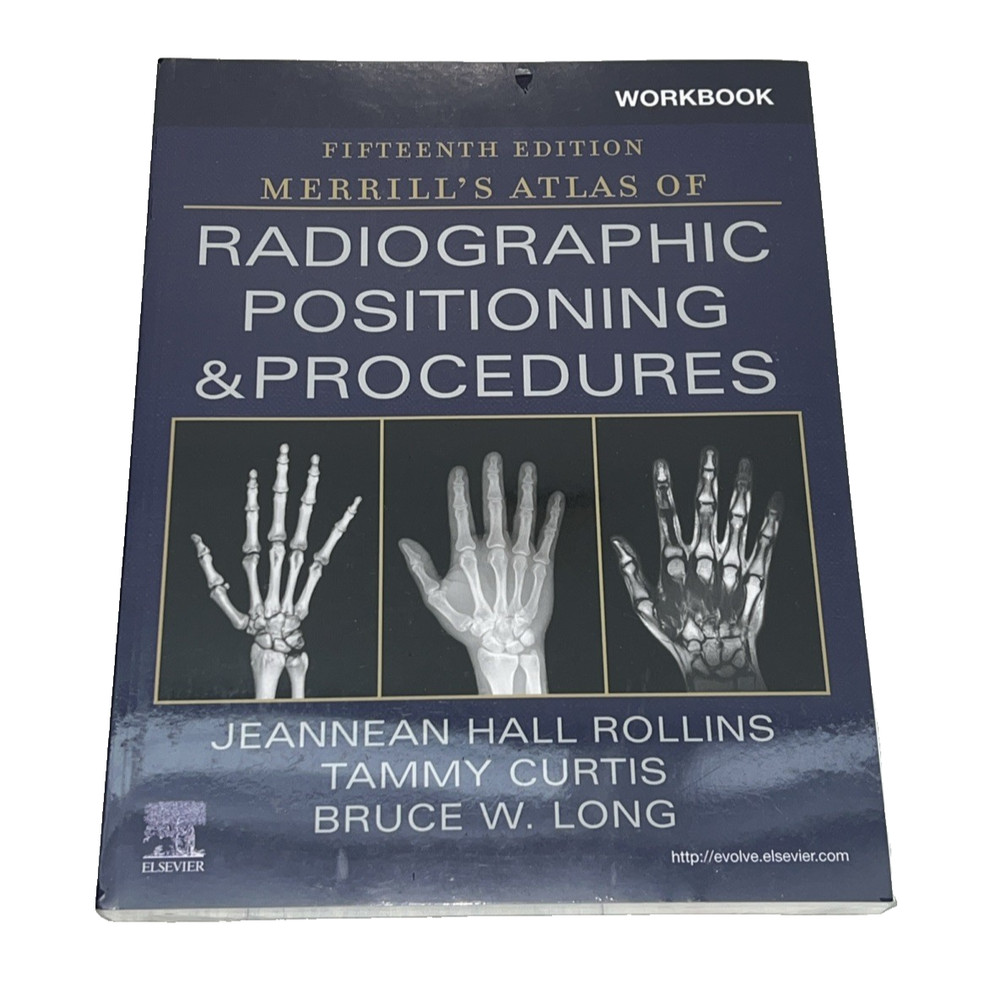Workbook for Merrill’s Atlas of Radiographic Positioning and Procedures ~ Sealed