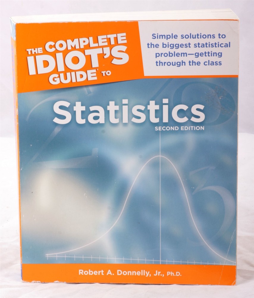 The Complete Idiot’s Guide to Statistics 2nd Edition Book by Robert Donnelly Jr