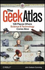 The Geek Atlas: 128 Places Where Sci- 0596523203, paperback, John Graham-Cumming