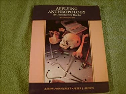 Applying Anthropology : An Introductory Reader Paperback