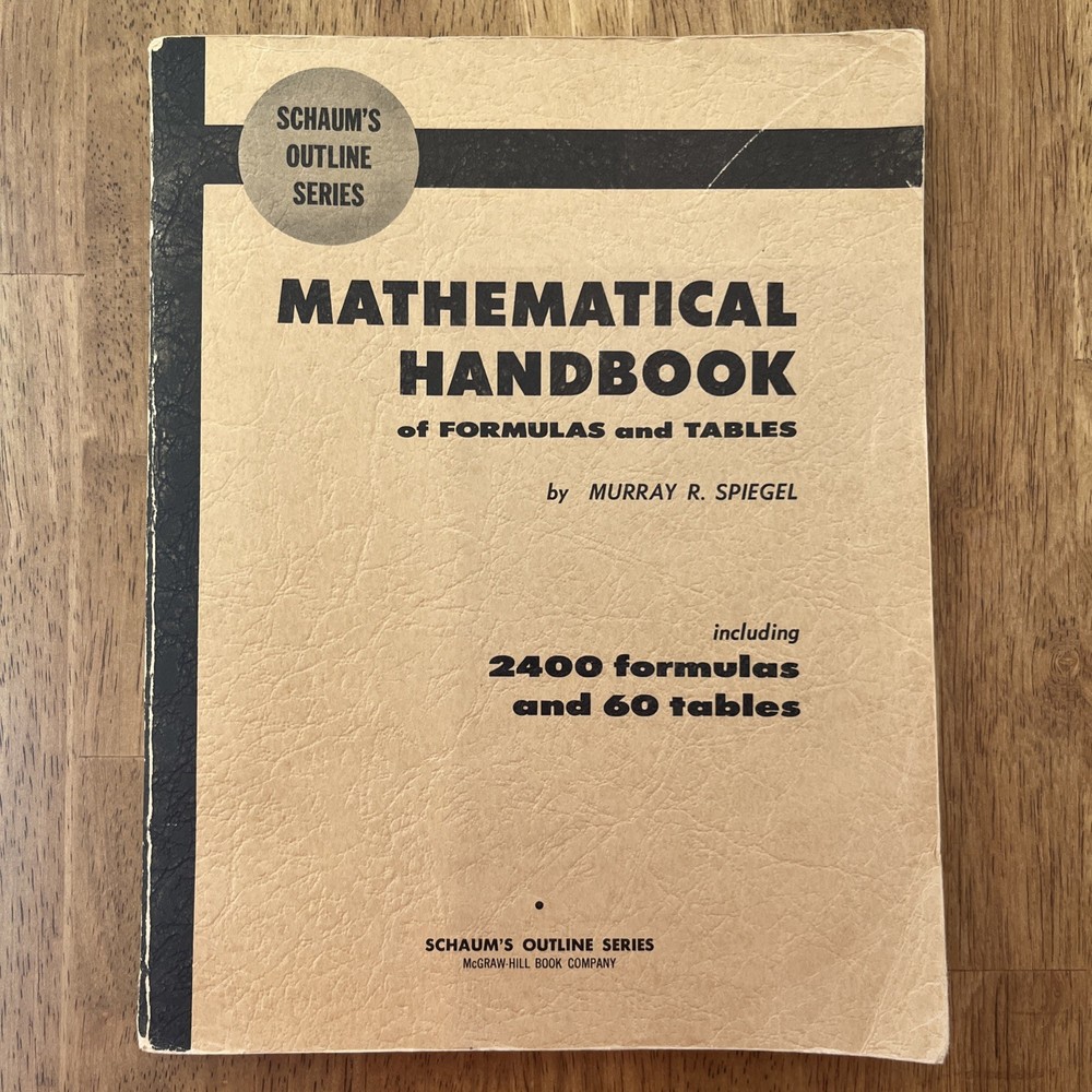 Mathematical Handbook of Formulas and Tables Murray R. Spiegel 1968 Shaum’s