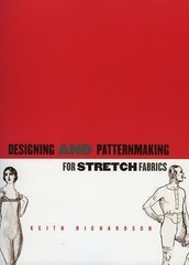 Designing and Patternmaking for Stretch Fabrics, Richardson, Keith, 978156367479