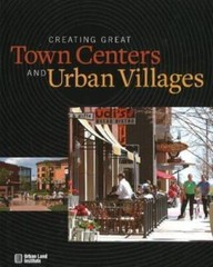 Creating Great Town Centers and Urban Villages – Hardcover – GOOD