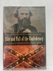 Rise and Fall of the Confederacy: The Memoir of Senator Williamson S Oldham, CSA