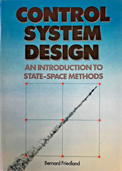 Control System Design: An Introduction to State-Space Methods Friedland (1985)
