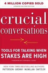 Crucial Conversations Tools for Talking When Stakes Are High, Second – VERY GOOD