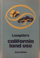 Longtin’s California Land Use – Volume I, Second Edition