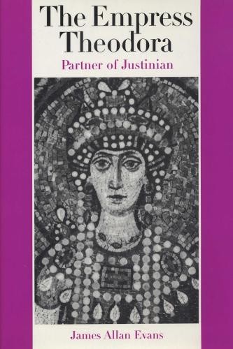 The Empress Theodora: Partner of Ju…, Evans, James Al