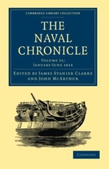 The Naval Chronicle: Volume 31, January–July 1814: Containing a