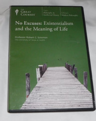 No Excuses Existentialism and the Meaning of Life DVD Set Philosophy No Book