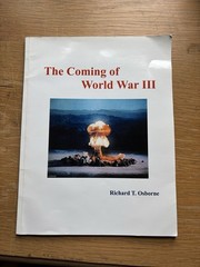 THE COMING OF WORLD WAR III By Richard T. Osborne 2006 8.5×11 Paperback RARE