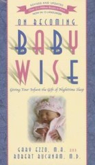 On Becoming Baby Wise: Giving Your Infant the Gift of Nighttime Sleep – GOOD