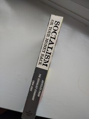 Socialism or Your Money Back: Articles from the Socialist Standard 1904-2004…