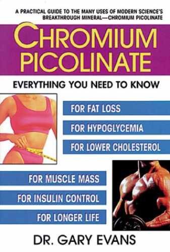 Chromium Picolinate: Everything You Need – Paperback, by Evans Gary – Very Good