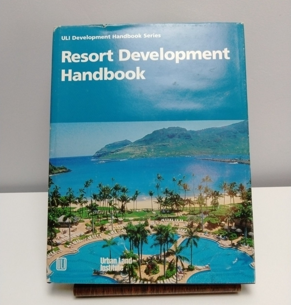 Resort Development Handbook Hardcover Textbook – ULI Development Series