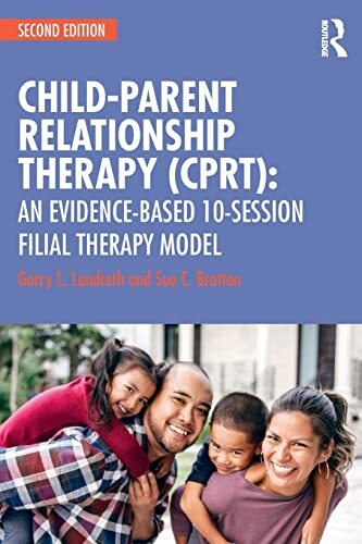 Child Parent Relationship Therapy by Garry Landreth