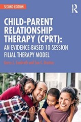 Child Parent Relationship Therapy by Garry Landreth
