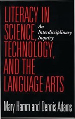 Literacy in Science, Technology, and the Language Arts : An Inter