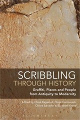 Scribbling through History: Graffiti, Places and People from Antiquity to Modern