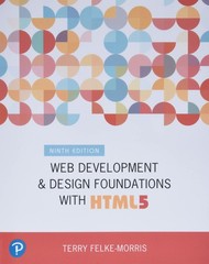 Web Development and Design Foundations with HTML5 (What’s New in Computer Sc…