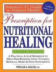Prescription for Nutritional Healing, 4th Edition – Paperback – ACCEPTABLE