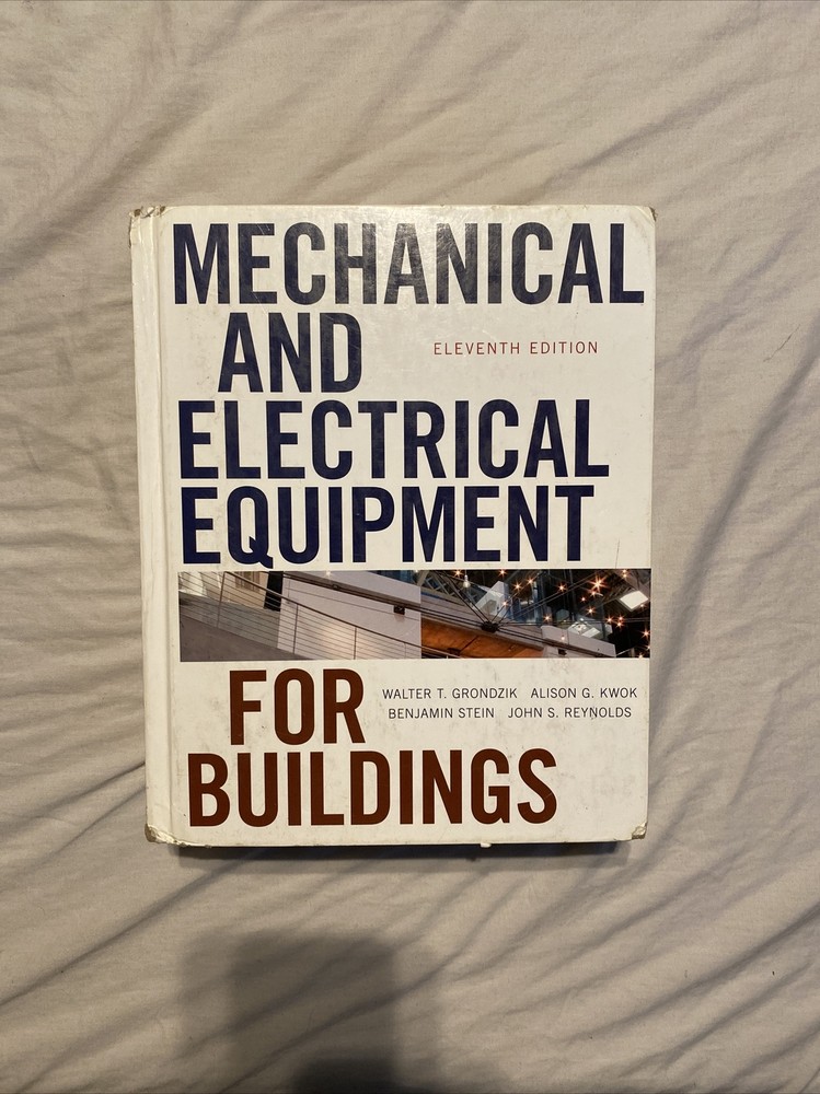 Mechanical and Electrical Equipment for Buildings by Alison G. Kwok, Walter…