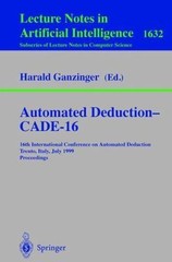 Automated Deduction-Cade-16 : 16th International Conference on Automated Dedu…