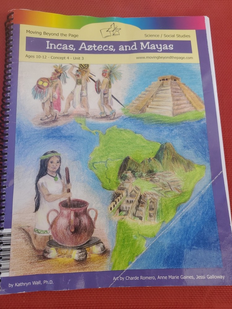 Moving Beyond the Page Ages 10-12 Incas Aztecs and Mayas Science Social Studies