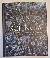 Sciencia: Mathematics, Physics, Chemistry, Biology, Astronomy For All Book