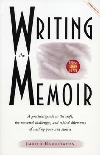 Writing the Memoir: From Truth to Art, Second Edit – Paperback – GOOD